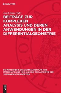 Beiträge Zur Komplexen Analysis Und Deren Anwendungen in Der Differentialgeometrie