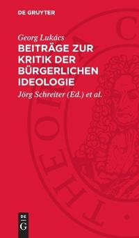 Beiträge Zur Kritik Der Bürgerlichen Ideologie