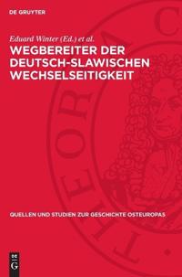 Wegbereiter Der Deutsch-Slawischen Wechselseitigkeit