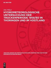 Hydrometeorologische Untersuchung Der Trockenperiode 1959/60 in Thüringen Und Im Vogtland