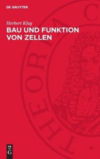 Bau Und Funktion Von Zellen: Eine Einführung in Die Medizinische Zellbiologie