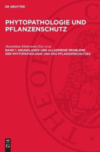 Grundlagen Und Allgemeine Probleme Der Phytopathologie Und Des Pflanzenschutzes