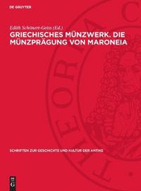 Griechisches Münzwerk. Die Münzprägung Von Maroneia