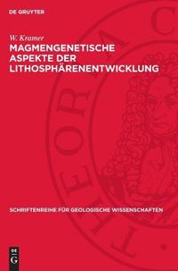 Magmengenetische Aspekte Der Lithosphärenentwicklung
