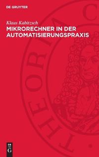 Mikrorechner in Der Automatisierungspraxis: Ausgewählte Probleme Der Software- Und Hardwaregestaltung
