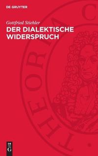 Der Dialektische Widerspruch: Formen Und Funktionen