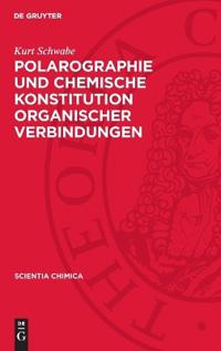 Polarographie Und Chemische Konstitution Organischer Verbindungen