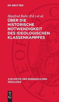 Über Die Historische Notwendigkeit Des Ideologischen Klassenkampfes