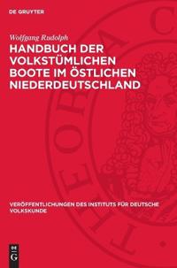 Handbuch Der Volkstümlichen Boote Im Östlichen Niederdeutschland
