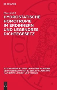 Hydrostatische Homotropie Im Erdinnern Und Legendres Dichtegesetz