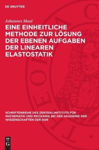 Eine Einheitliche Methode Zur Lösung Der Ebenen Aufgaben Der Linearen Elastostatik
