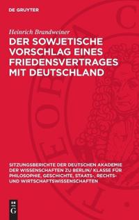 Der Sowjetische Vorschlag Eines Friedensvertrages Mit Deutschland