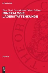 Mineralogie, Lagerstättenkunde: Vorträge Des Berg- Und Hüttenmännischen Tages 1953
