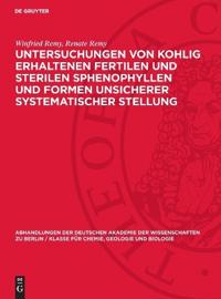 Untersuchungen Von Kohlig Erhaltenen Fertilen Und Sterilen Sphenophyllen Und Formen Unsicherer Systematischer Stellung