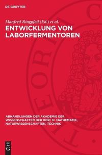 Entwicklung Von Laborfermentoren: VI. Reinhardsbrunner Symposium Veranstaltet Von Der Sektion Mikrobiologie Der Biologischen Gesellschaft Der DDR Und
