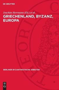Griechenland, Byzanz, Europa