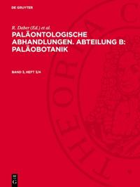 Paläontologische Abhandlungen. Abteilung B: Paläobotanik. Band 3, Heft 3/4