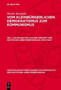 Zeitschriften Aus Der Frühzeit Der Deutschen Arbeiterbewegung (1834-1847)