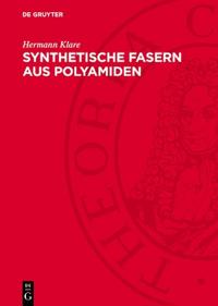 Synthetische Fasern Aus Polyamiden: Technologie Und Chemie