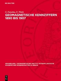 Geomagnetische Kennziffern 1890 Bis 1907: (Nebst Einigen Ergänzungen)
