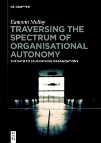 Traversing the Spectrum of Organisational Autonomy