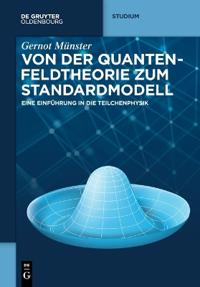 Von Der Quantenfeldtheorie Zum Standardmodell