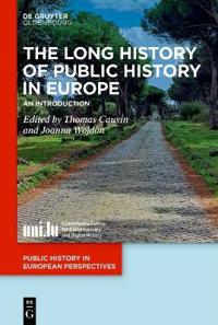 The Long History of Public History in Europe