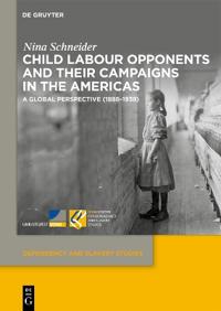 Child Labour Opponents and Their Campaigns in the Americas