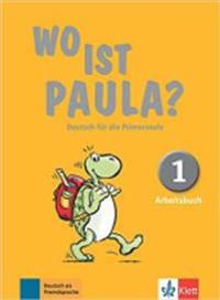 Wo ist Paula? Arbeitsbuch 1 mit CD-ROM (MP3- Audios)