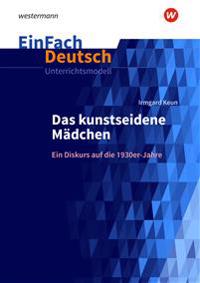 Das kunstseidene Mädchen: Ein Diskurs auf die 1930er-Jahre. Gymnasiale Oberstufe