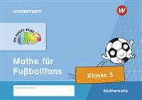 DIE BUNTE REIHE - Mathematik. Mathe für Fußballfans, Klasse 3