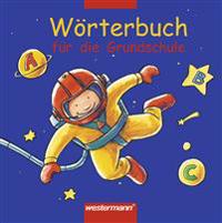 Wörterbuch für die Grundschule. Allgemeine Ausgabe 2002