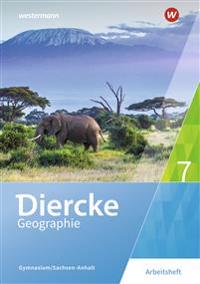 Diercke Geographie 7. Arbeitsheft. Gymnasien in Sachsen-Anhalt