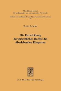 Die Entwicklung der gesetzlichen Rechte des überlebenden Ehegatten