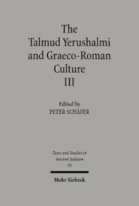 The Talmud Yerushalmi and Graeco-Roman Culture III