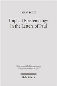 Implicit Epistemology in the Letters of Paul