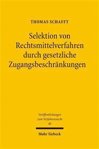 Selektion von Rechtsmittelverfahren durch gesetzliche Zugangsbeschränkungen