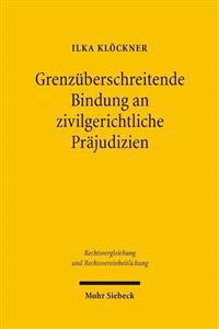Grenzüberschreitende Bindung an zivilgerichtliche Präjudizien