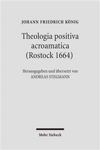 Theologia positiva acroamatica (Rostock 1664)