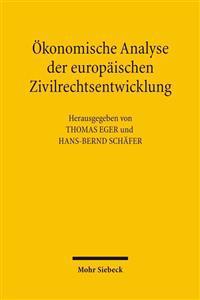 Ökonomische Analyse der europäischen Zivilrechtsentwicklung