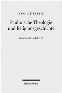 Paulinische Theologie und Religionsgeschichte