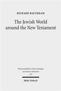 The Jewish World around the New Testament