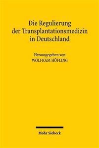 Die Regulierung der Transplantationsmedizin in Deutschland