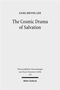 The Cosmic Drama of Salvation
