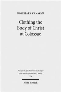 Clothing the Body of Christ at Colossae