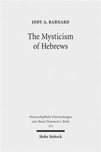 The Mysticism of Hebrews