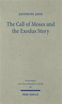 The Call of Moses and the Exodus Story