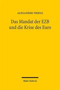 Das Mandat der EZB und die Krise des Euro