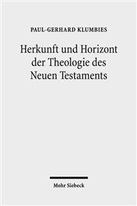 Herkunft und Horizont der Theologie des Neuen Testaments