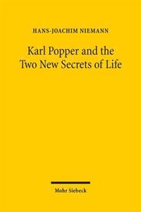 Karl Popper and the Two New Secrets of Life